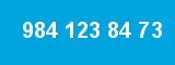 984 123 84 73